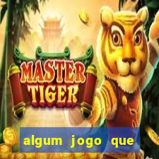 algum jogo que ganha dinheiro sem precisar depositar